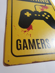 WARNING GAMERS ONLY METAL SIGN